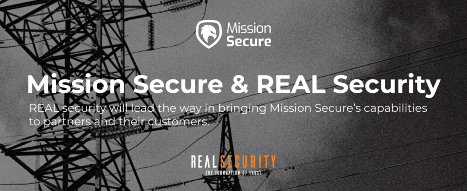 Mission Secure, REAL security Announce OT Cybersecurity Partnership